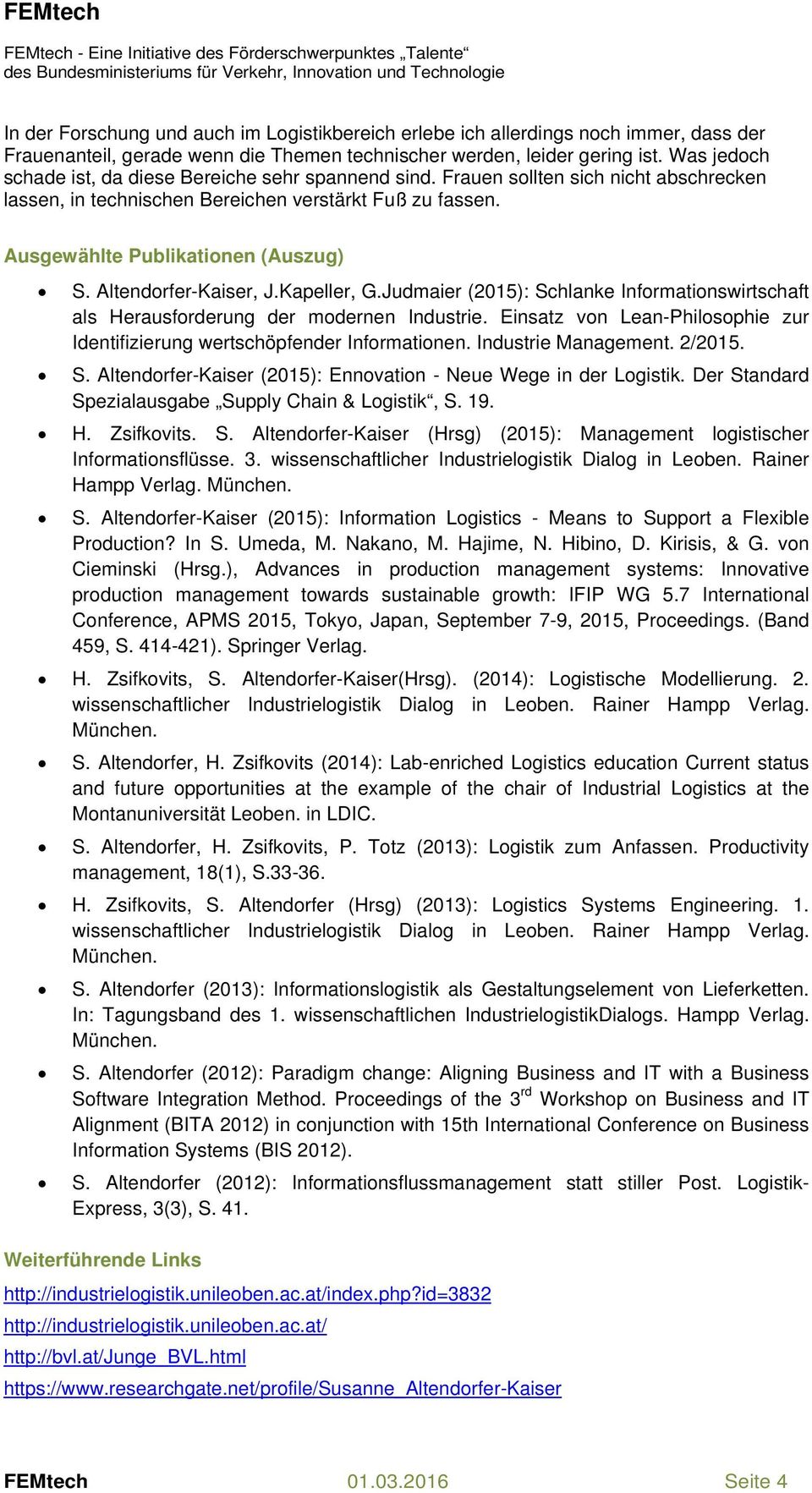 Altendorfer-Kaiser, J.Kapeller, G.Judmaier (2015): Schlanke Informationswirtschaft als Herausforderung der modernen Industrie.