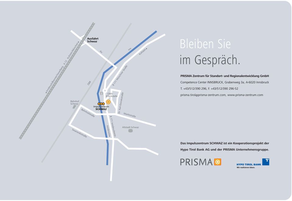 PRISMA Zentrum für Standort- und Regionalentwicklung GmbH Competence Center INNSBRUCK, Grabenweg 3a, A-6020 Innsbruck T. +43/512/390 296, F.