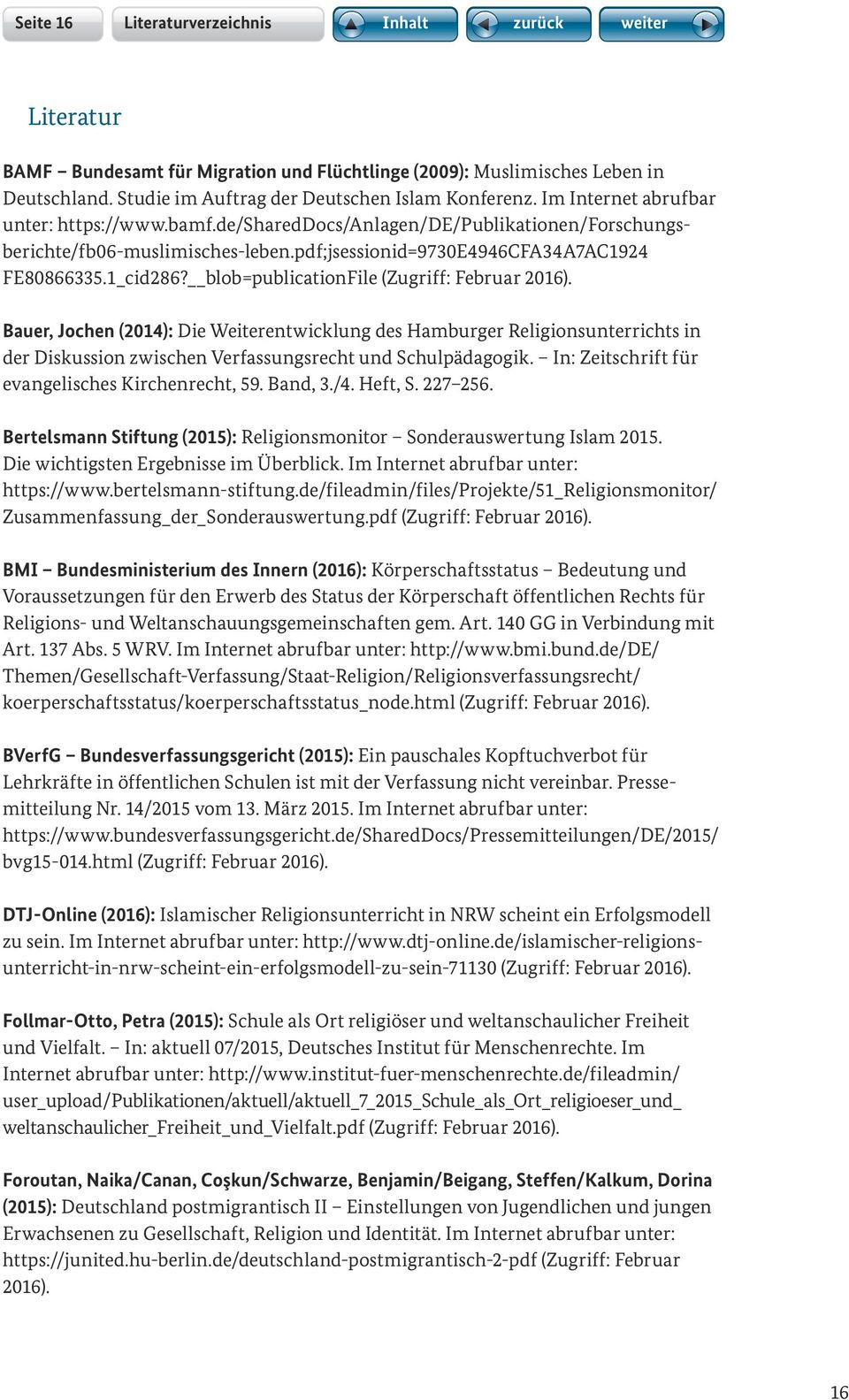 blob=publicationfile (Zugriff: Februar 2016). Bauer, Jochen (2014): Die Weiterentwicklung des Hamburger Religionsunterrichts in der Diskussion zwischen Verfassungsrecht und Schulpädagogik.