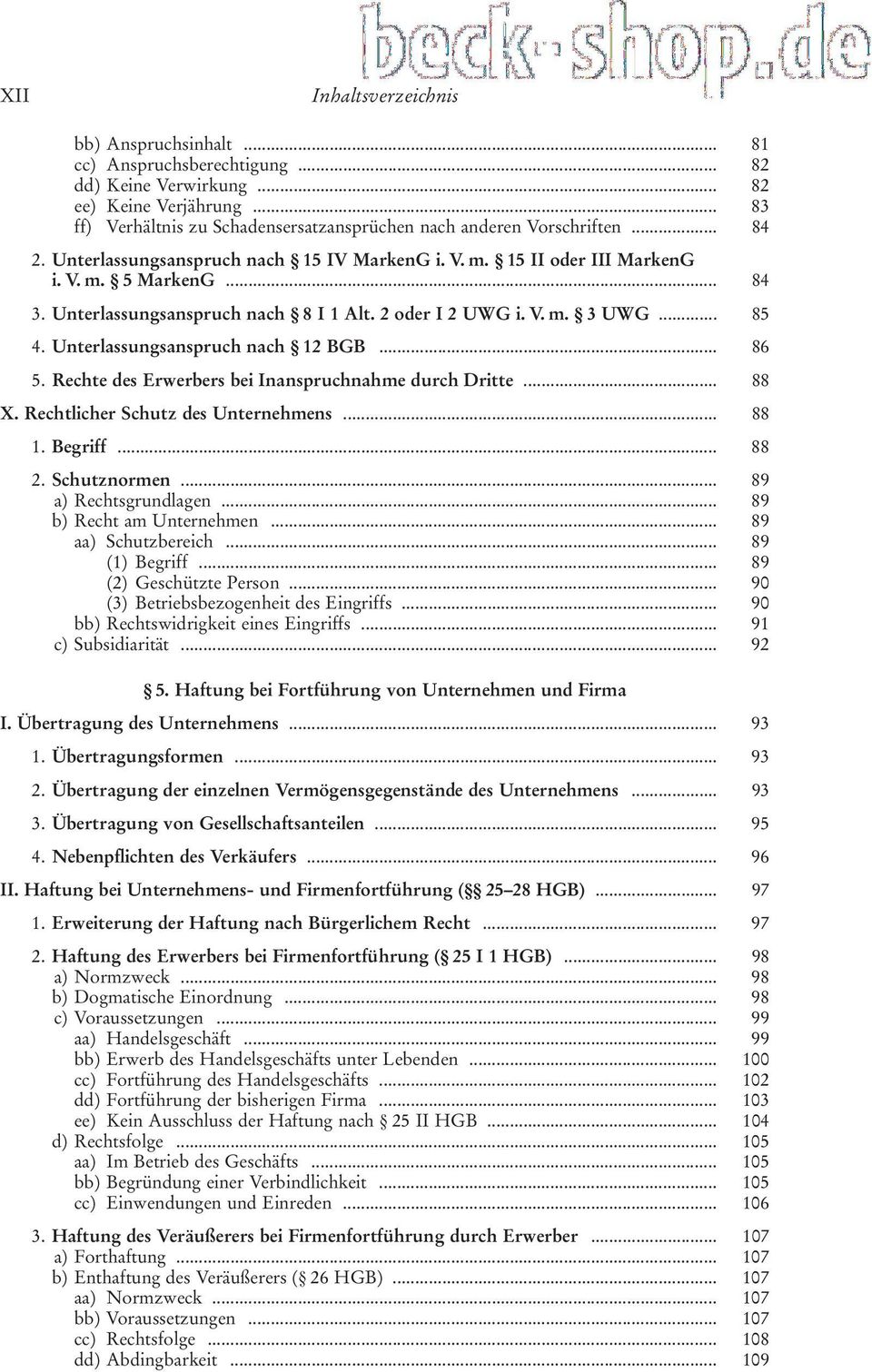 Unterlassungsanspruch nach 8 I 1 Alt. 2 oder I 2 UWG i. V. m. 3 UWG... 85 4. Unterlassungsanspruch nach 12 BGB... 86 5. Rechte des Erwerbers bei Inanspruchnahme durch Dritte... 88 X.