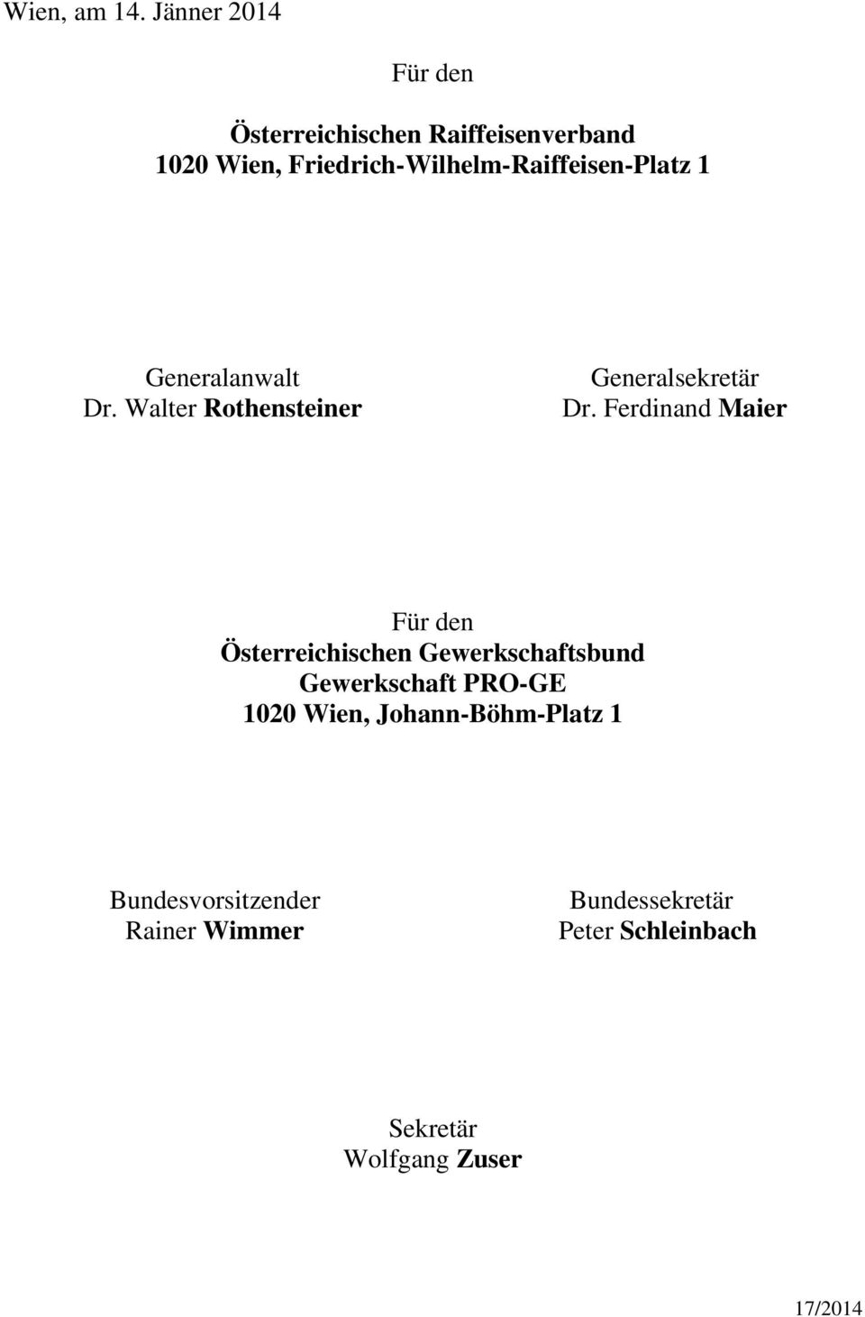 FriedrichWilhelmRaiffeisenPlatz 1 Generalanwalt Dr. Walter Rothensteiner Generalsekretär Dr.
