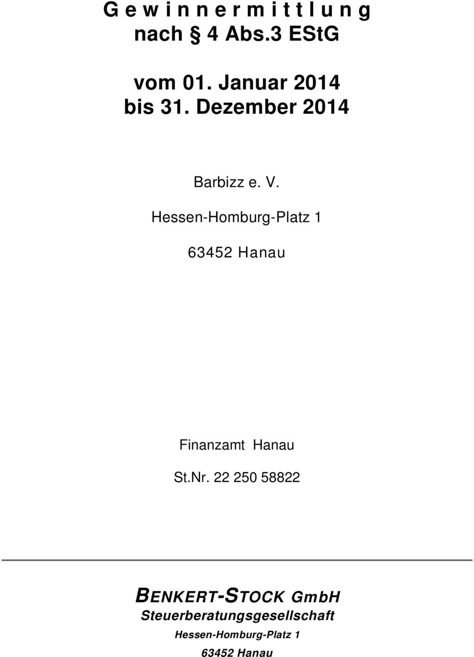 Dezember 2014 Hessen-Homburg-Platz 1 Finanzamt Hanau