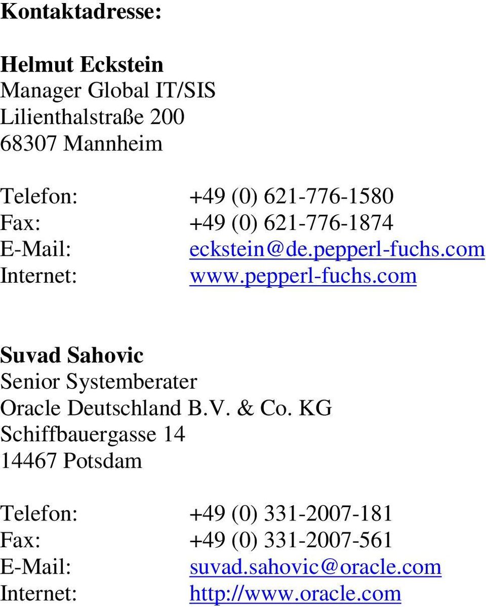 com Internet: www.pepperl-fuchs.com Suvad Sahovic Senior Systemberater Oracle Deutschland B.V. & Co.