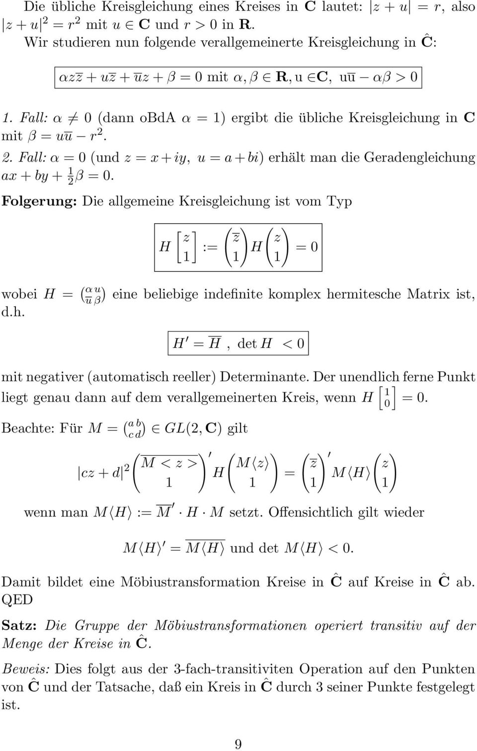 2. Fall: α = 0 (und z = x + iy, u = a + bi) erhält man die Geradengleichung ax + by + 1 2 β = 0.