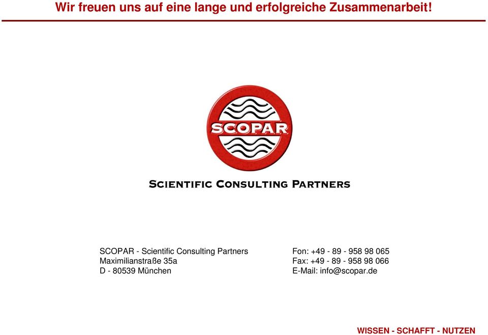 SCOPAR - Scientific Consulting Partners Fon: +49-89 - 958 98