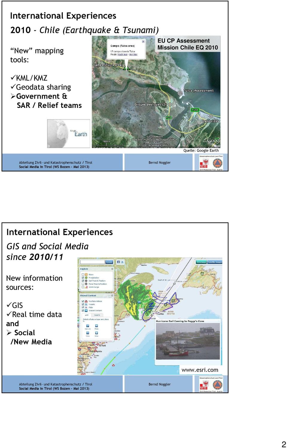 Chile EQ 2010 Quelle: Google Earth International Experiences GIS and Social Media