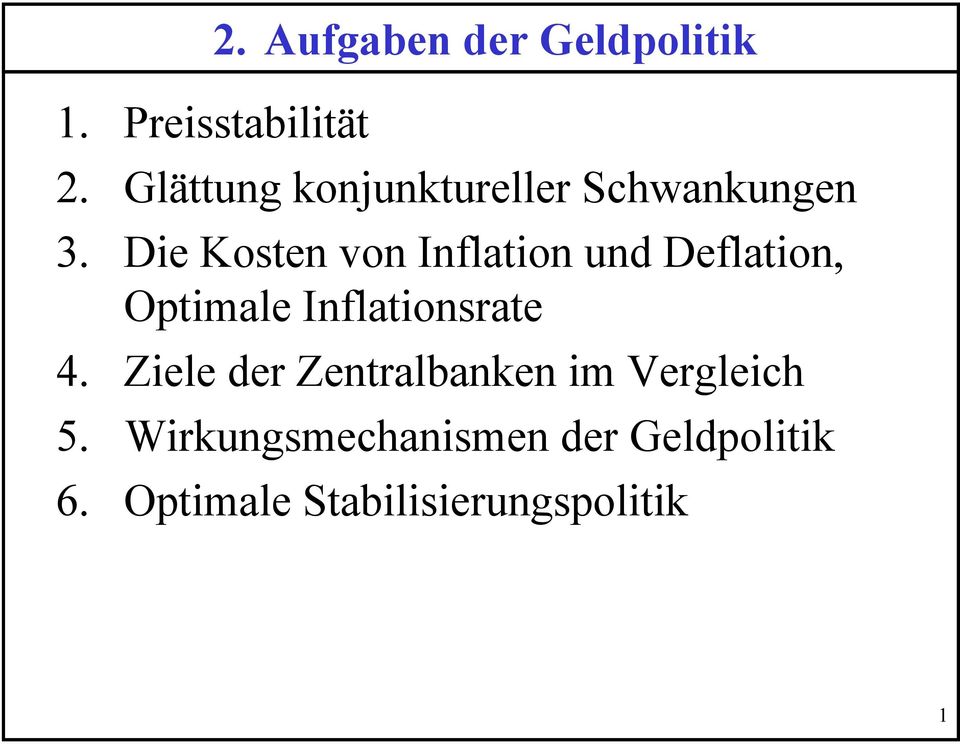 Die Kosten von Inflation und Deflation, Optimale Inflationsrate 4.