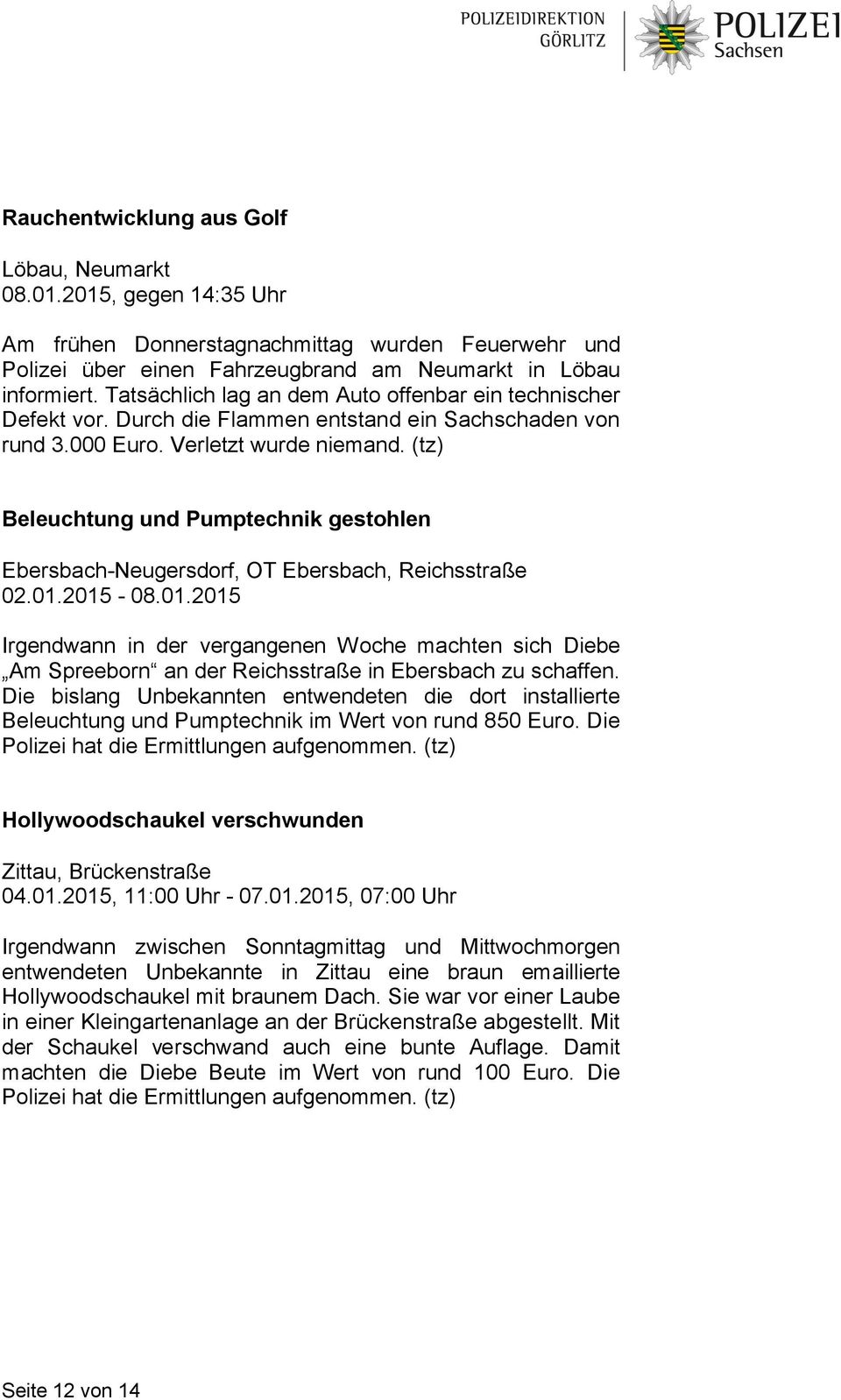 (tz) Beleuchtung und Pumptechnik gestohlen Ebersbach-Neugersdorf, OT Ebersbach, Reichsstraße 02.01.
