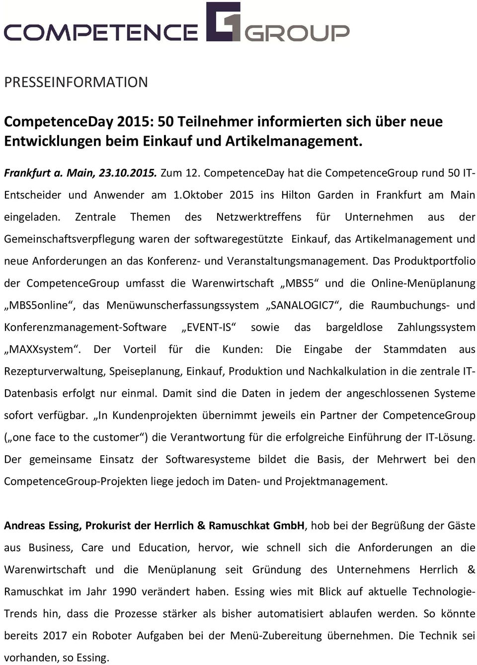 Zentrale Themen des Netzwerktreffens für Unternehmen aus der Gemeinschaftsverpflegung waren der softwaregestützte Einkauf, das Artikelmanagement und neue Anforderungen an das Konferenz- und