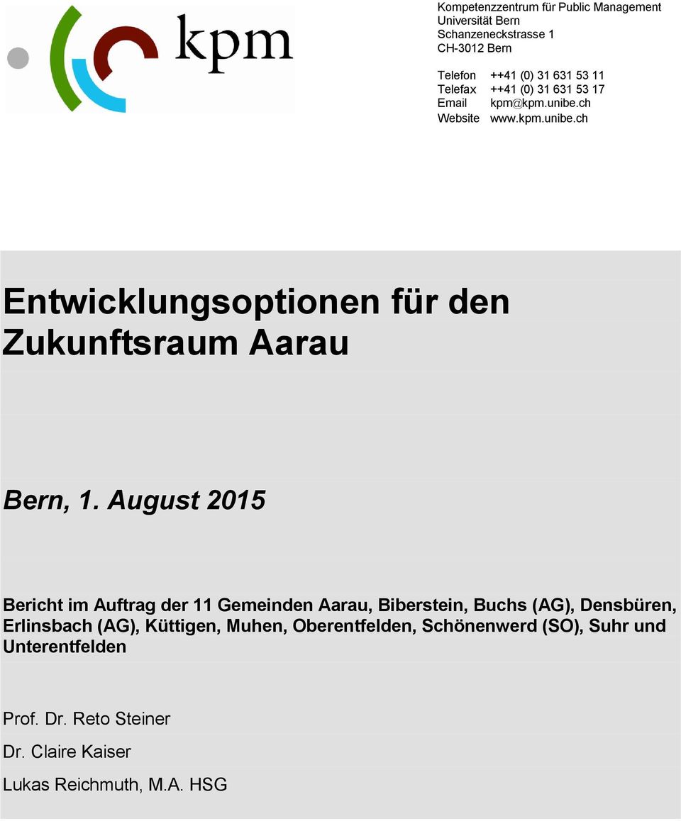 August 2015 Bericht im Auftrag der 11 Gemeinden Aarau, Biberstein, Buchs (AG), Densbüren, Erlinsbach (AG), Küttigen, Muhen,