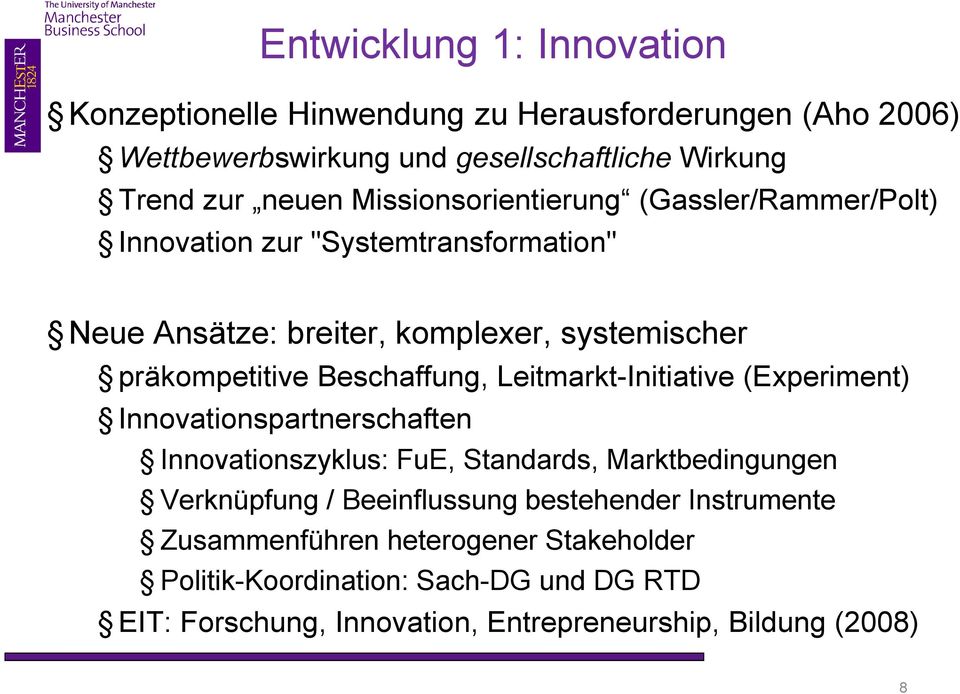 Beschaffung, Leitmarkt-Initiative (Experiment) Innovationspartnerschaften Innovationszyklus: FuE, Standards, Marktbedingungen Verknüpfung /
