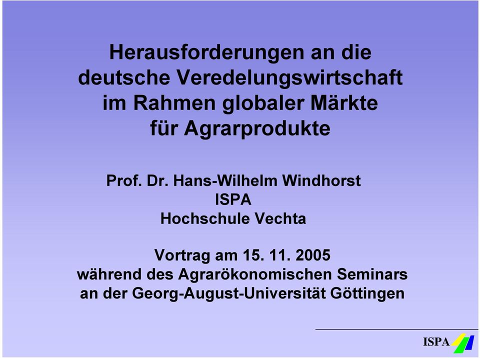 Hans-Wilhelm Windhorst Hochschule Vechta Vortrag am 15. 11.