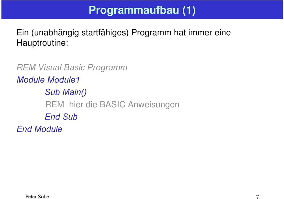 Basic Programm Module Module1 Sub Main() REM hier