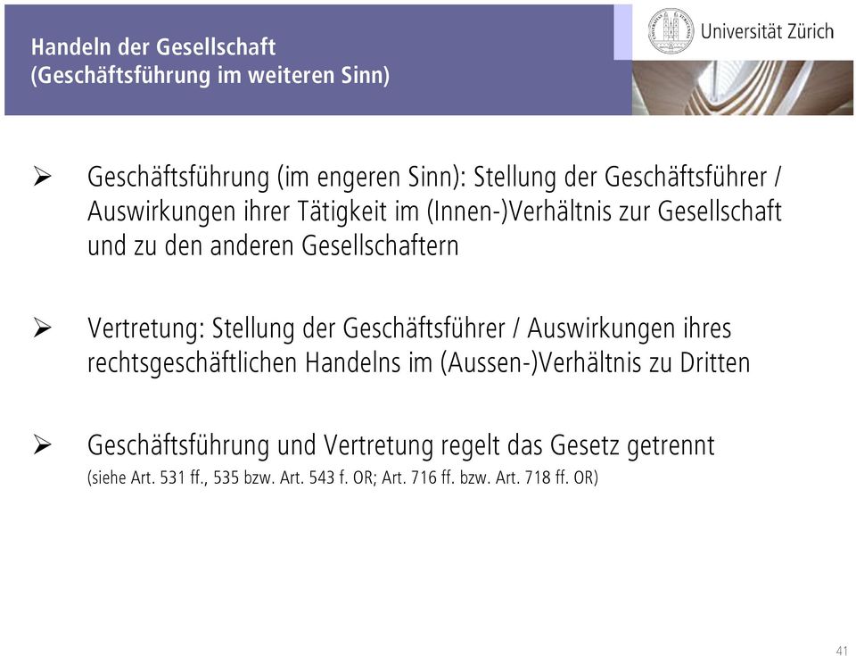 Vertretung: Stellung der Geschäftsführer / Auswirkungen ihres rechtsgeschäftlichen Handelns im (Aussen-)Verhältnis zu