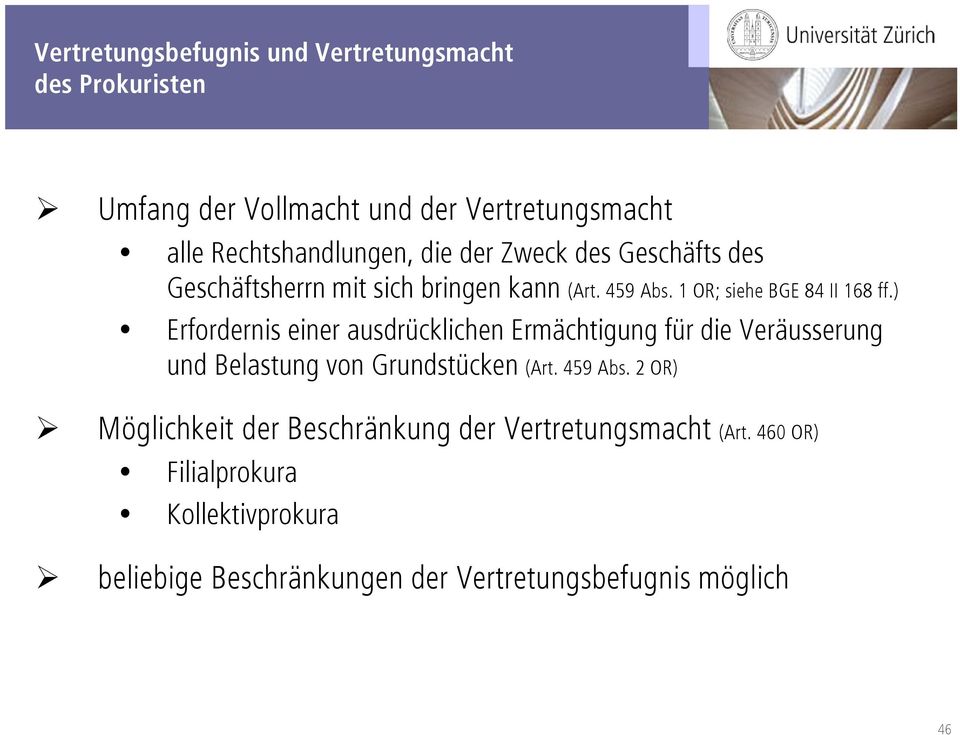 ) Erfordernis einer ausdrücklichen Ermächtigung für die Veräusserung und Belastung von Grundstücken (Art. 459 Abs.