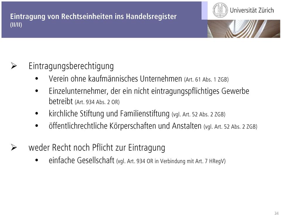 2 OR) kirchliche Stiftung und Familienstiftung (vgl. Art. 52 Abs.