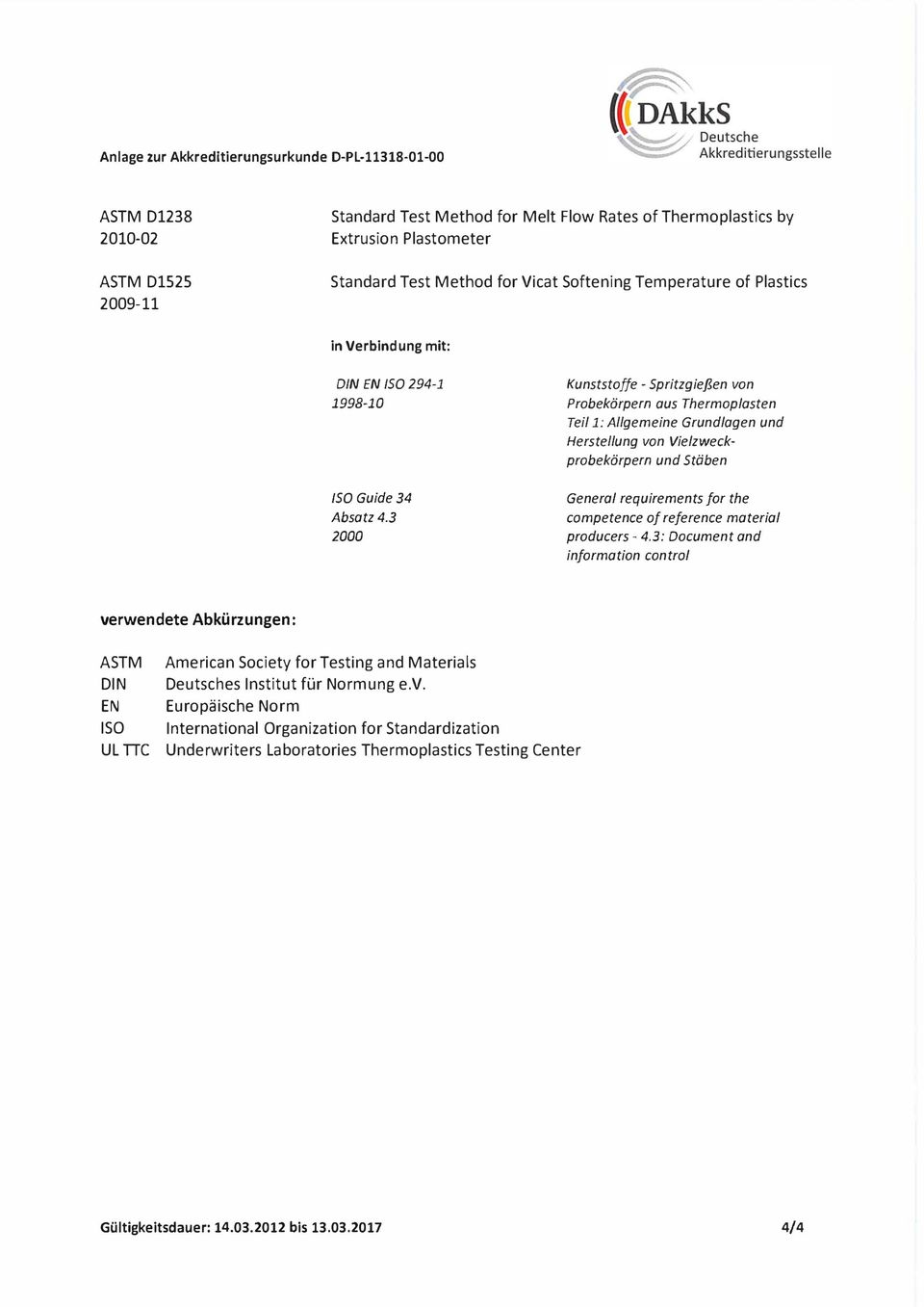 Vielzweck probekörpern und Stöben ISO Guide 34 Absatz 4.3 2000 General requirements for the campetenee of referenee material producers 4.