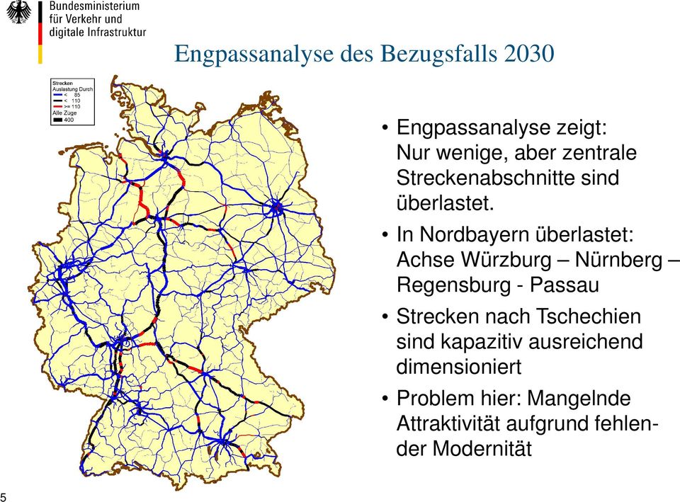 In Nordbayern überlastet: Achse Würzburg Nürnberg Regensburg - Passau Strecken