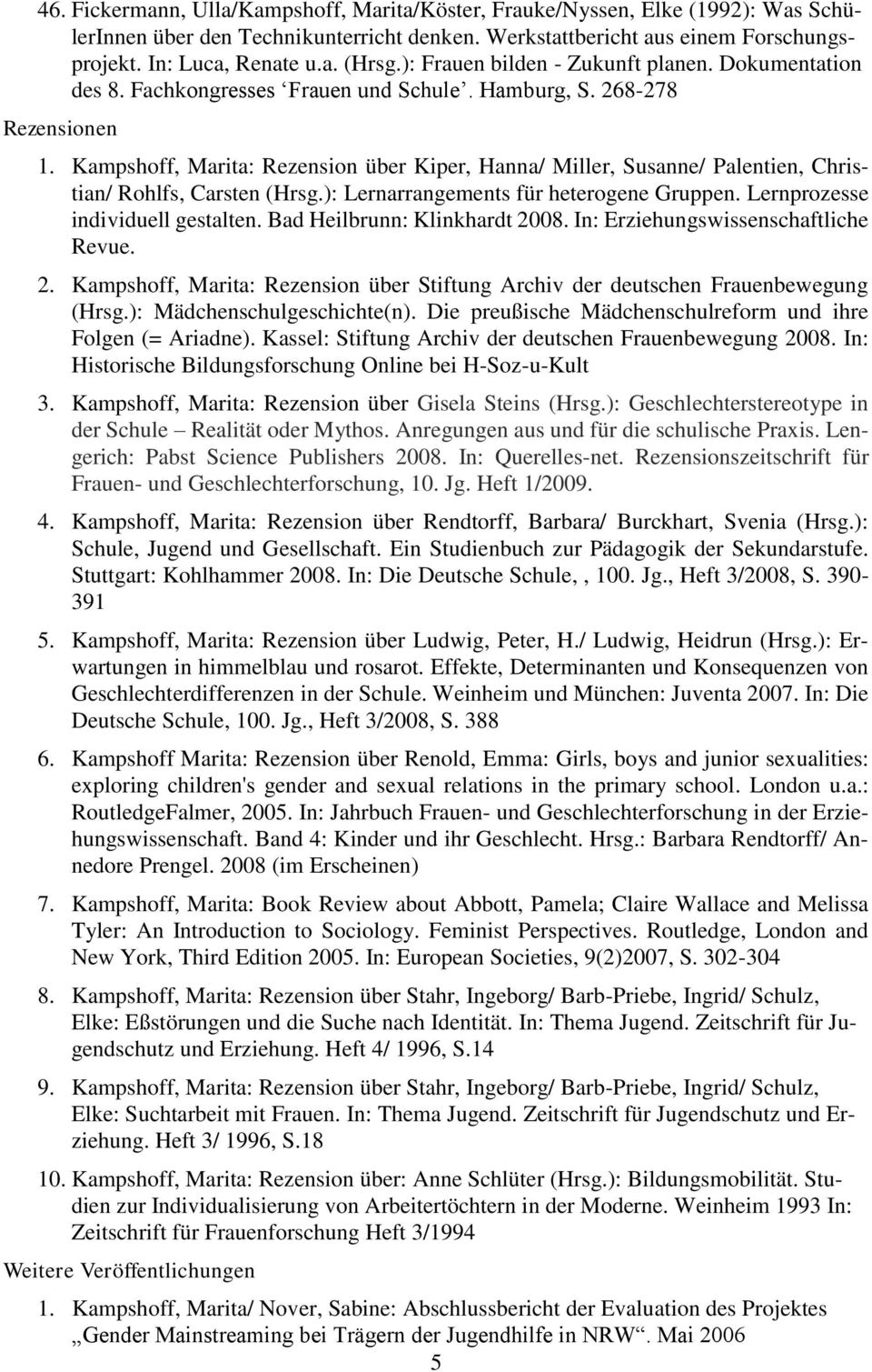 Kampshoff, Marita: Rezension über Kiper, Hanna/ Miller, Susanne/ Palentien, Christian/ Rohlfs, Carsten (Hrsg.): Lernarrangements für heterogene Gruppen. Lernprozesse individuell gestalten.
