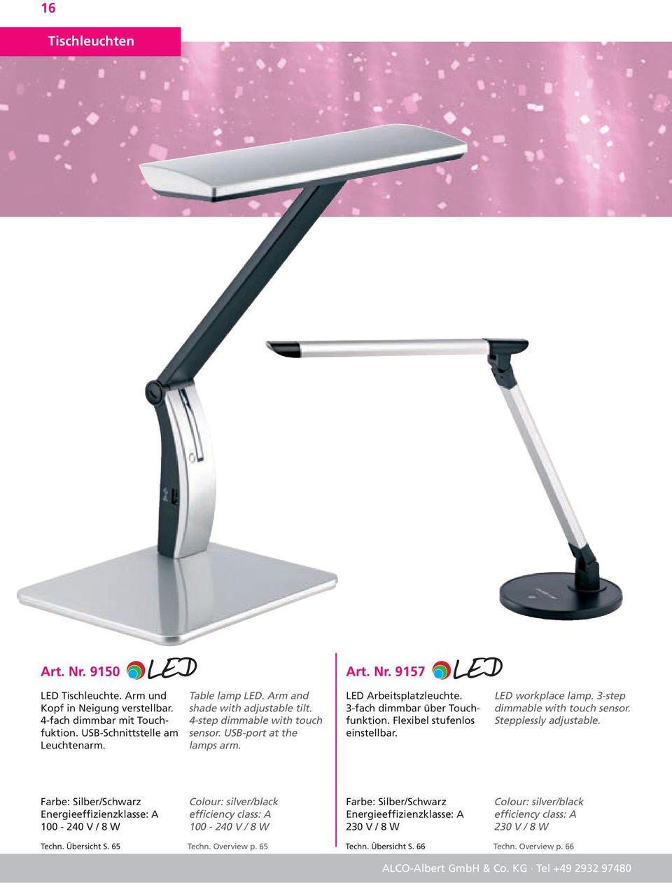 Flexibel stufenlos einstellbar. workplace lamp. 3-step dimmable with touch sensor. Stepplessly adjustable.