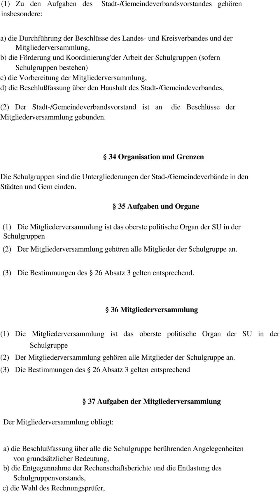 Stadt-/Gemeindeverbandsvorstand ist an die Beschlüsse der Mitgliederversammlung gebunden.