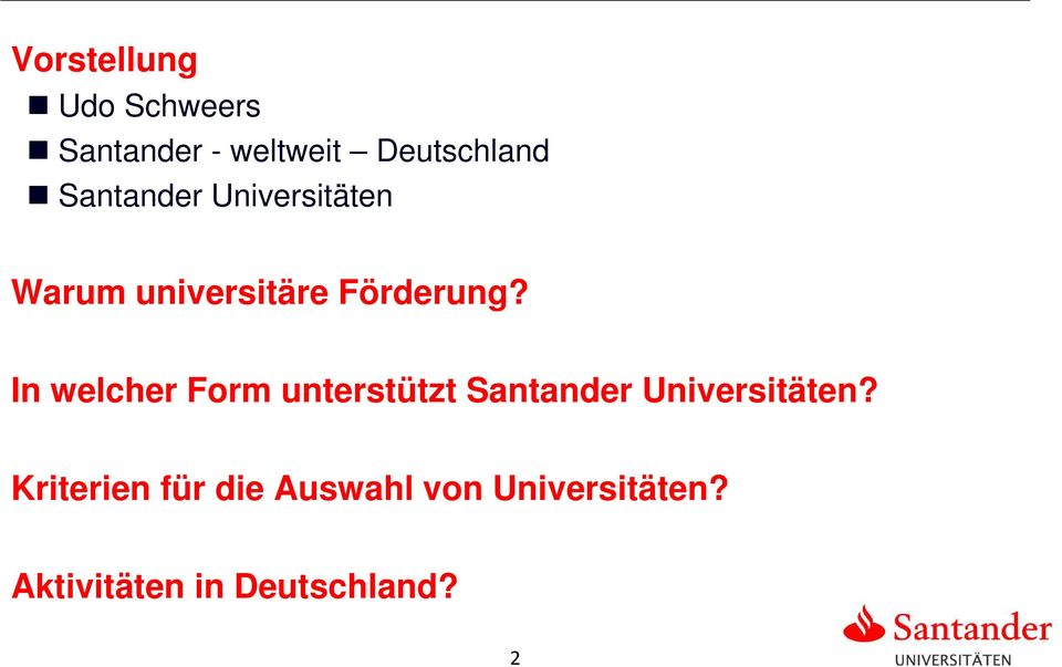 In welcher Form unterstützt Santander Universitäten?