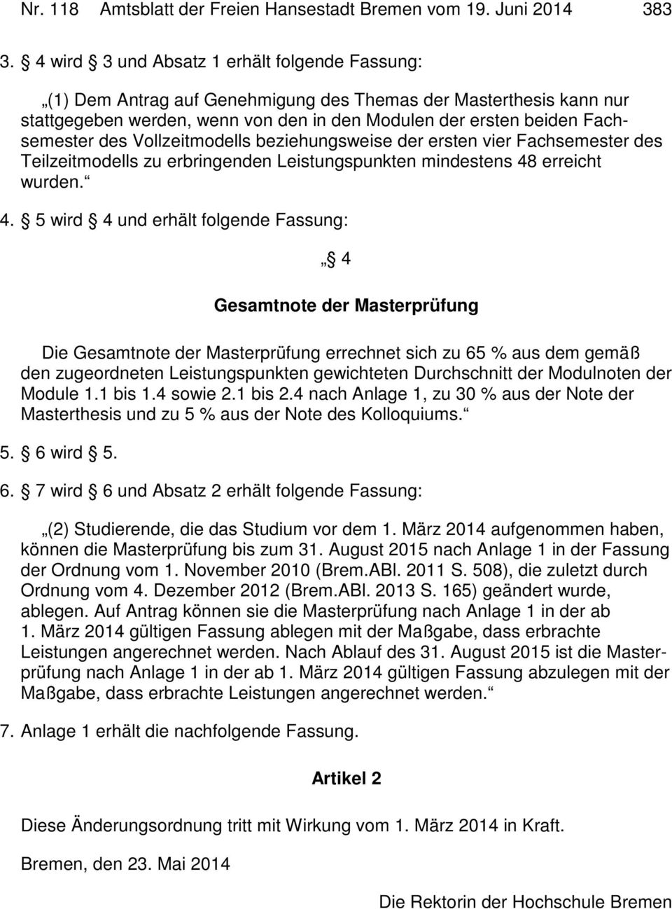 Vollzeitmodells beziehungsweise der ersten vier Fachsemester des Teilzeitmodells zu erbringenden Leistungspunkten mindestens 48