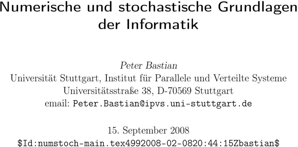 Universitätsstraße 38, D-70569 Stuttgart email: Peter.Bastian@ipvs.