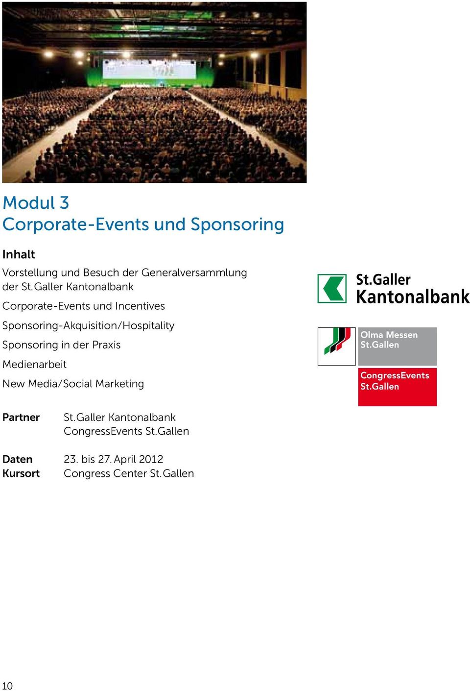 Galler Kantonalbank Corporate-Events und Incentives Sponsoring-Akquisition Hospitality