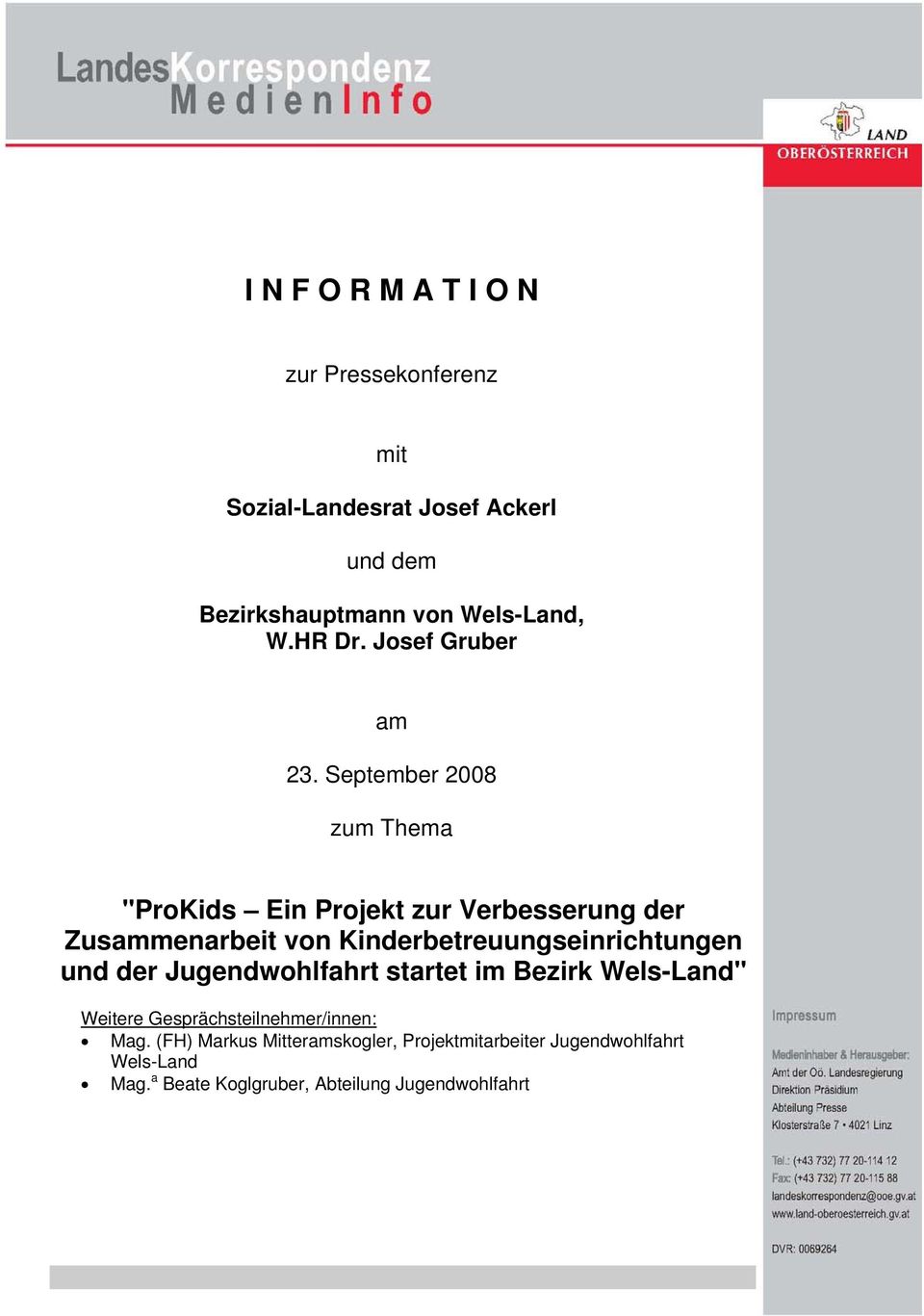 September 2008 zum Thema "ProKids Ein Projekt zur Verbesserung der Zusammenarbeit von Kinderbetreuungseinrichtungen und