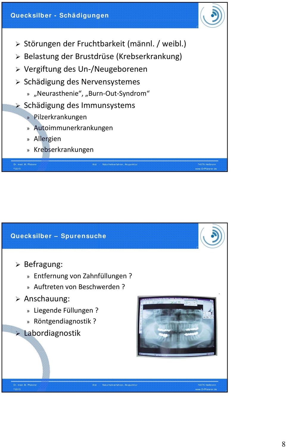 Neurasthenie, Burn Out Syndrom Schädigung des Immunsystems» Pilzerkrankungen» Autoimmunerkrankungen» Allergien»