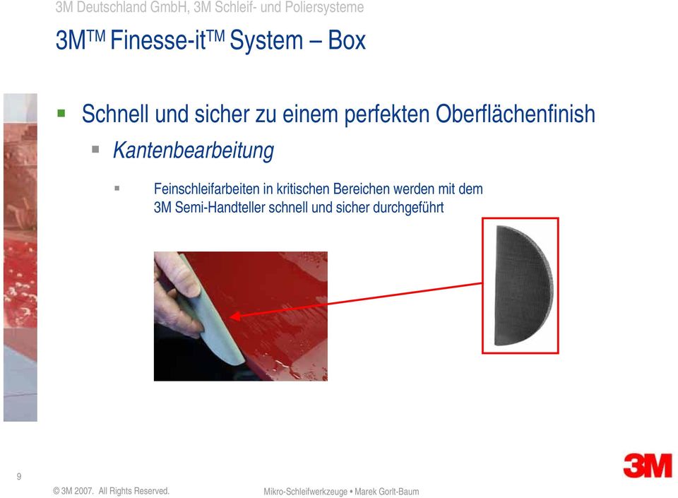 Feinschleifarbeiten in kritischen Bereichen