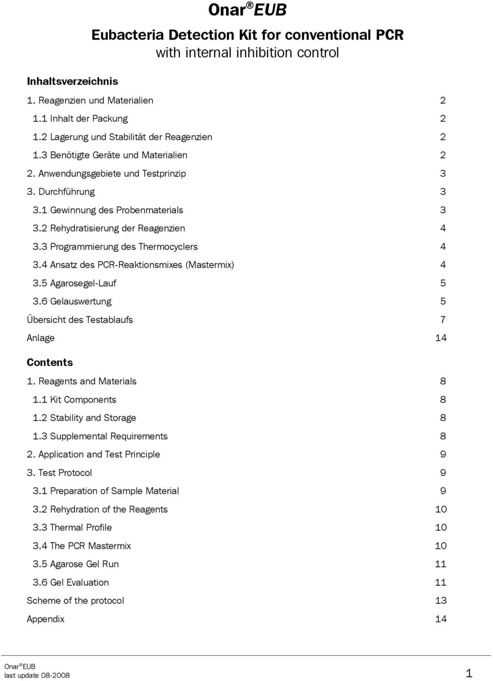 2 Rehydratisierung der Reagenzien 4 3.3 Programmierung des Thermocyclers 4 3.4 Ansatz des PCR-Reaktionsmixes (Mastermix) 4 3.5 Agarosegel-Lauf 5 3.