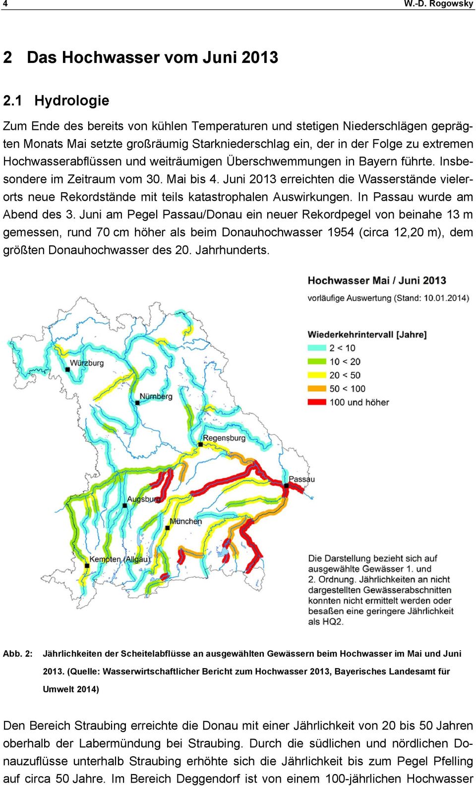 und weiträumigen Überschwemmungen in Bayern führte. Insbesondere im Zeitraum vom 30. Mai bis 4.