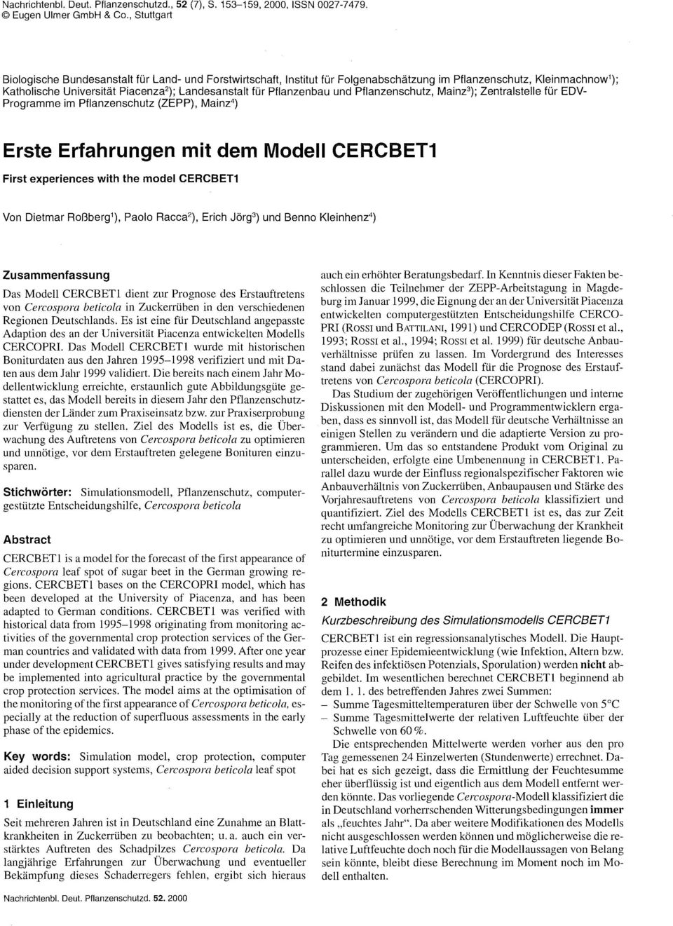 Pflanzenbau und Pflanzenschutz, 3 ); Zentralstelle für EDV Programme im Pflanzenschutz (ZEPP), ) Erste Erfahrungen mit dem Modell CERCBET1 First experiences with the model CERCBET1 Von Dietmar