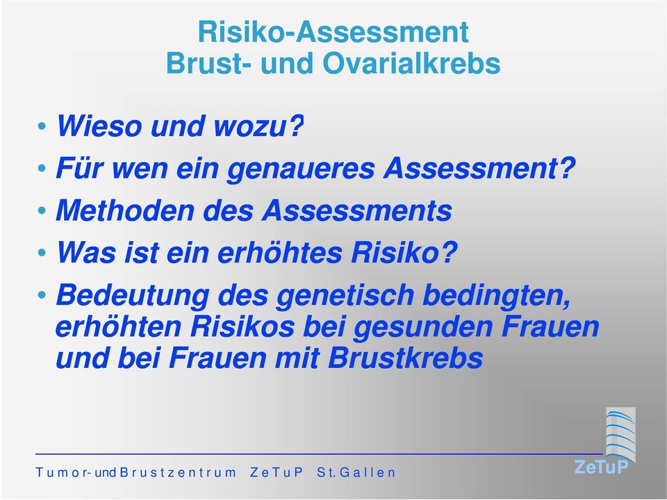 Methoden des Assessments Was ist ein erhöhtes Risiko?