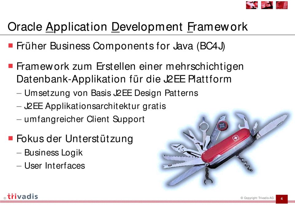 Plattform Umsetzung von Basis J2EE Design Patterns J2EE Applikationsarchitektur