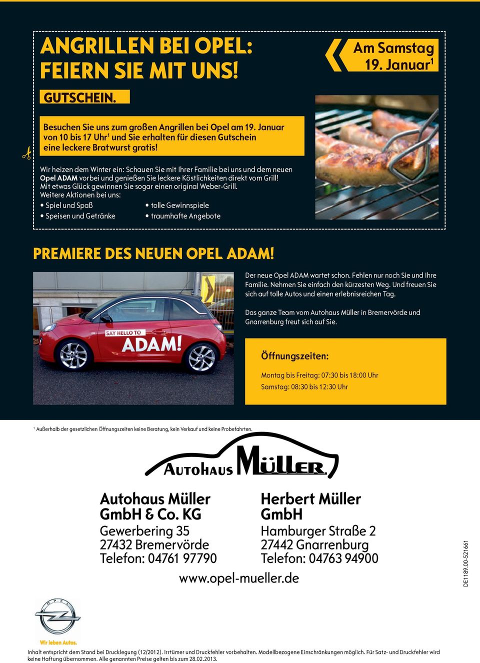 Wir heizen dem Winter ein: Schauen Sie mit Ihrer Familie bei uns und dem neuen Opel ADAM vorbei und genießen Sie leckere Köstlichkeiten direkt vom Grill!