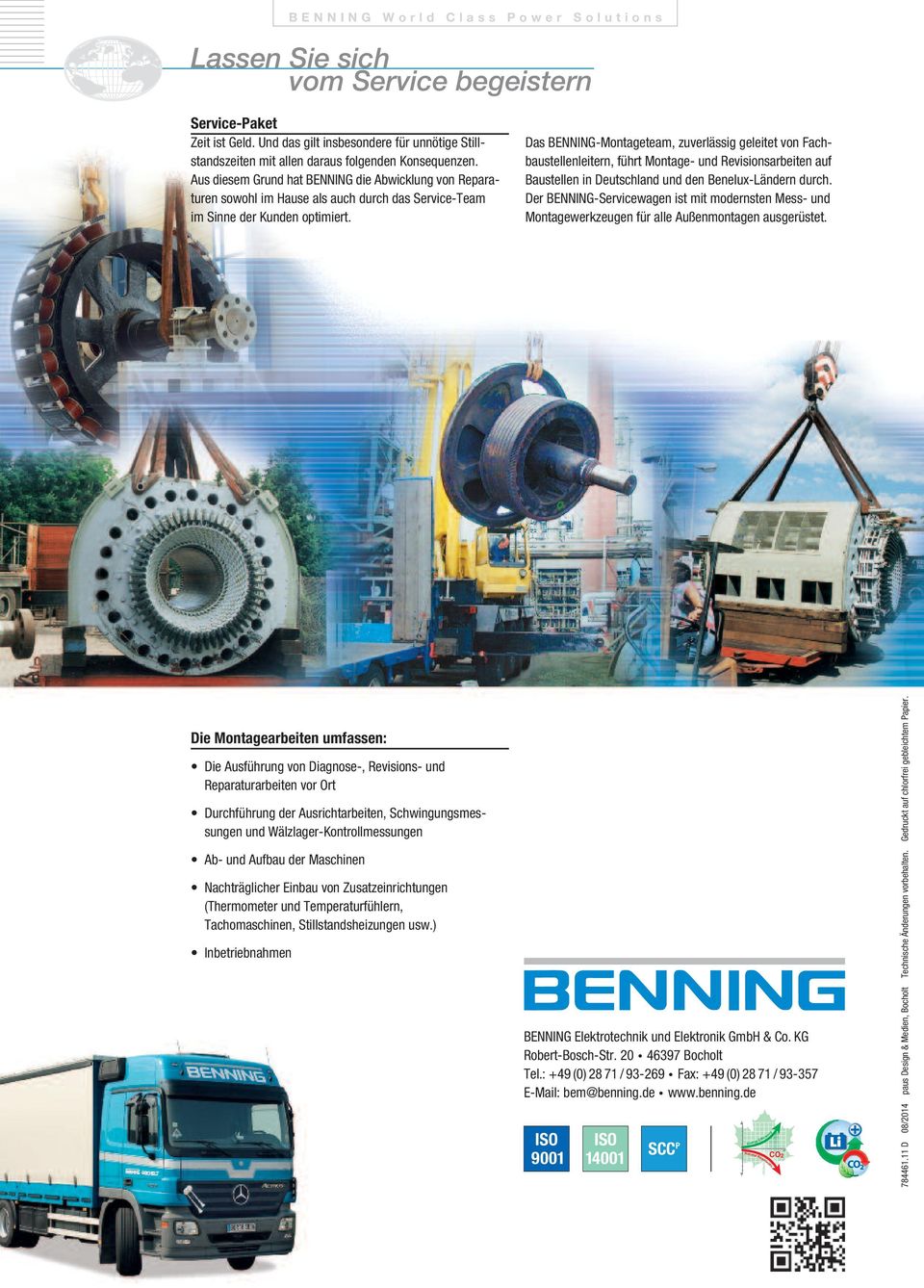 Das BENNING-Montageteam, zuverlässig geleitet von Fachbaustellenleitern, führt Montage- und Revisionsarbeiten auf Baustellen in Deutschland und den Benelux-Ländern durch.