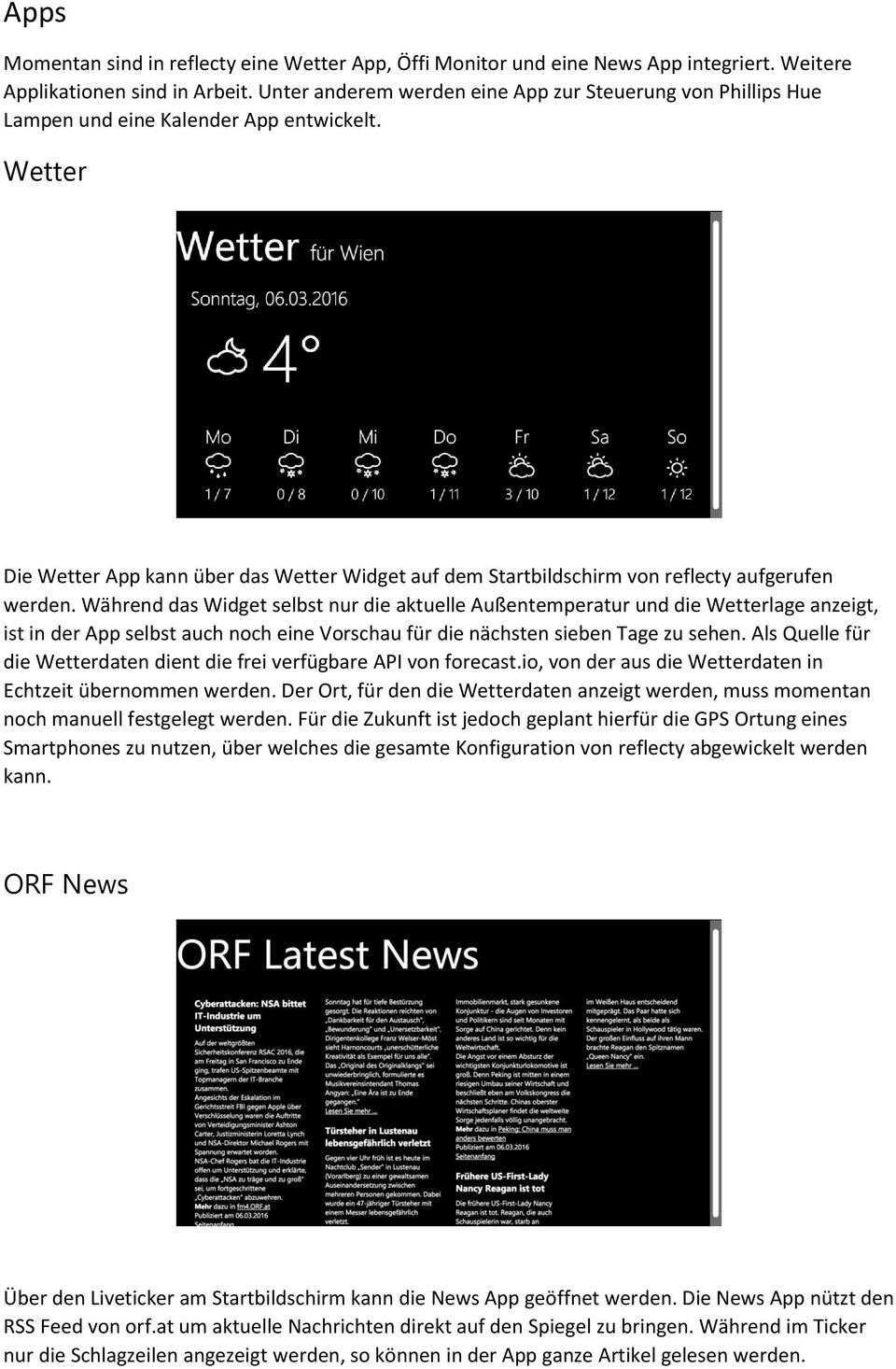 Wetter Die Wetter App kann über das Wetter Widget auf dem Startbildschirm von reflecty aufgerufen werden.