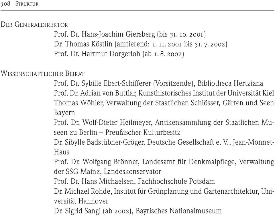 Dr. Wolf-Dieter Heilmeyer, Antikensammlung der Staatlichen Museen zu Berlin Preußischer Kulturbesitz Dr.