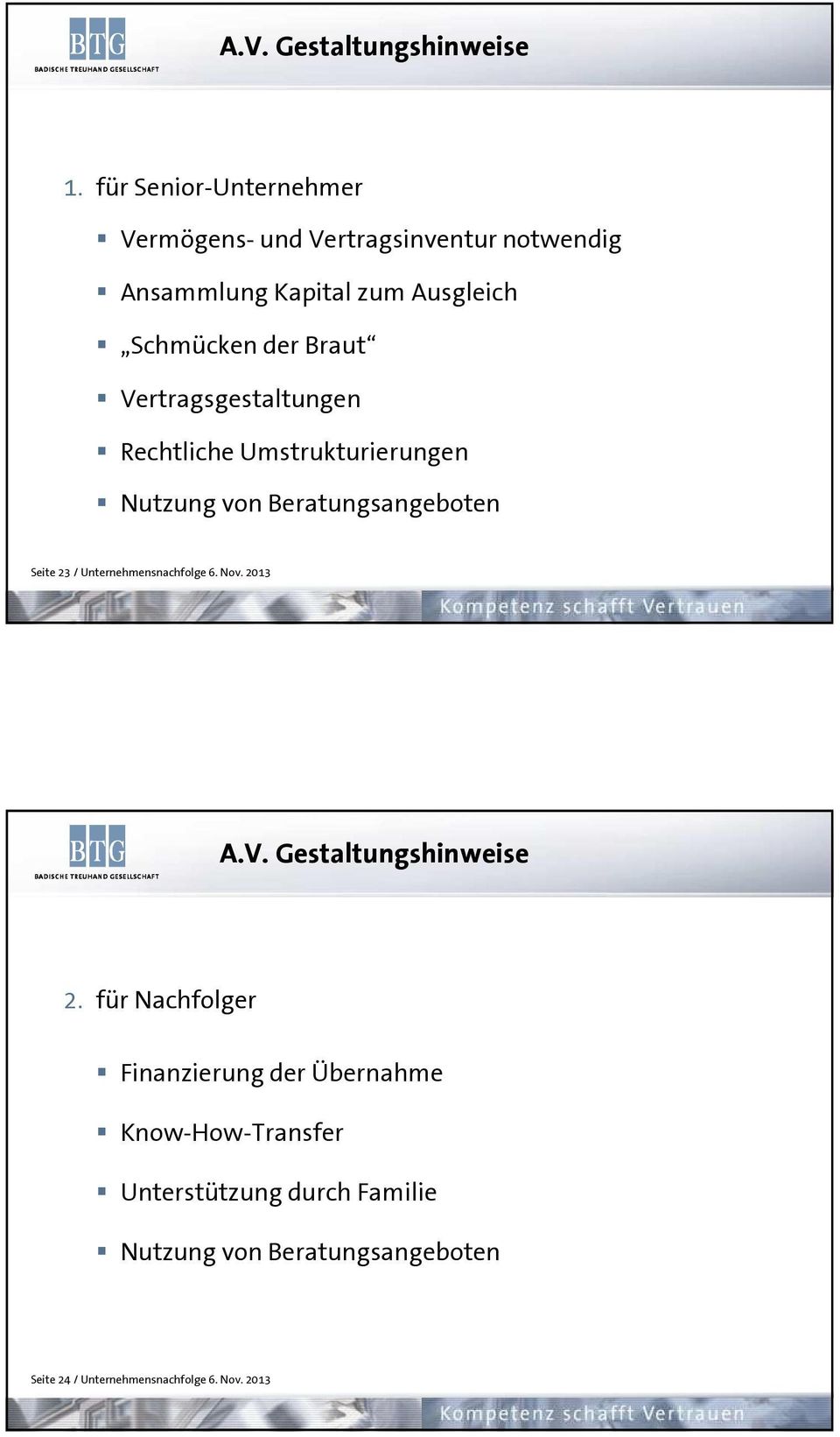 Braut Vertragsgestaltungen Rechtliche Umstrukturierungen Nutzung von Beratungsangeboten Seite 23 /