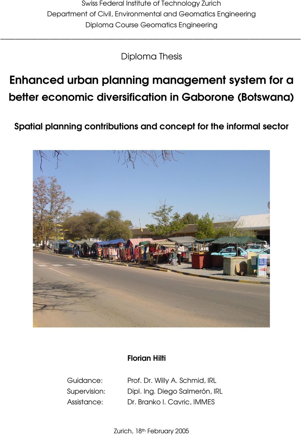 Gaborone (Botswana) Spatial planning contributions and concept for the informal sector Florian Hilti Guidance: Prof. Dr.