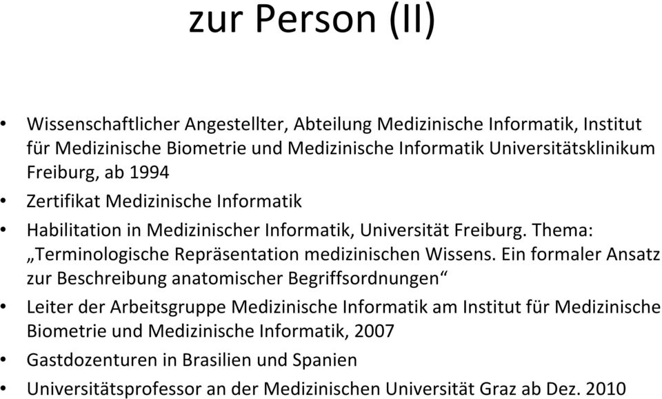 Thema: Terminologische Repräsentation medizinischen Wissens.