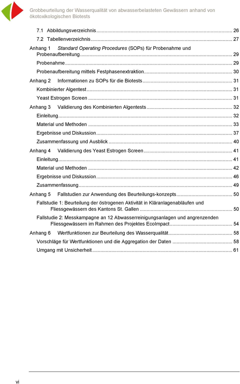 .. 31 Anhang 3 Validierung des Kombinierten Algentests... 32 Einleitung... 32 Material und Methoden... 33 Ergebnisse und Diskussion... 37 Zusammenfassung und Ausblick.
