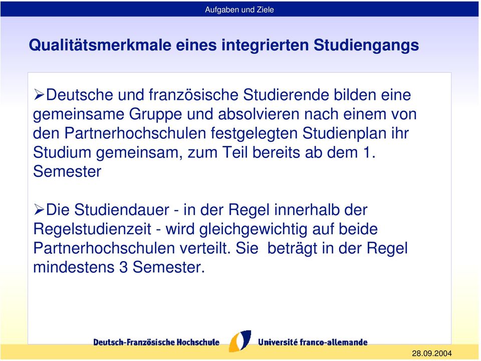 ihr Studium gemeinsam, zum Teil bereits ab dem 1.