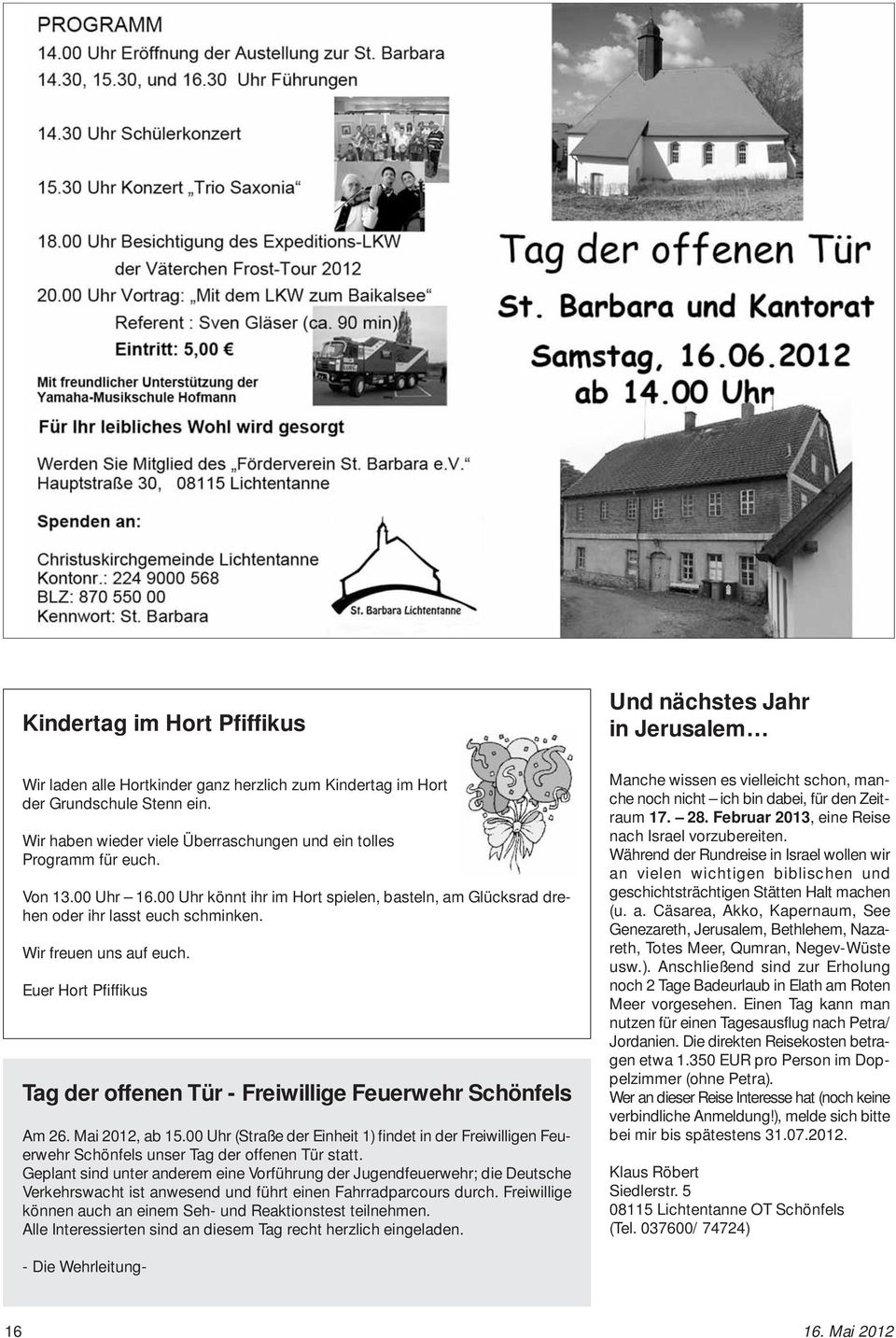 Euer Hort Pfiffikus Tag der offenen Tür - Freiwillige Feuerwehr Schönfels Am 26. Mai 2012, ab 15.