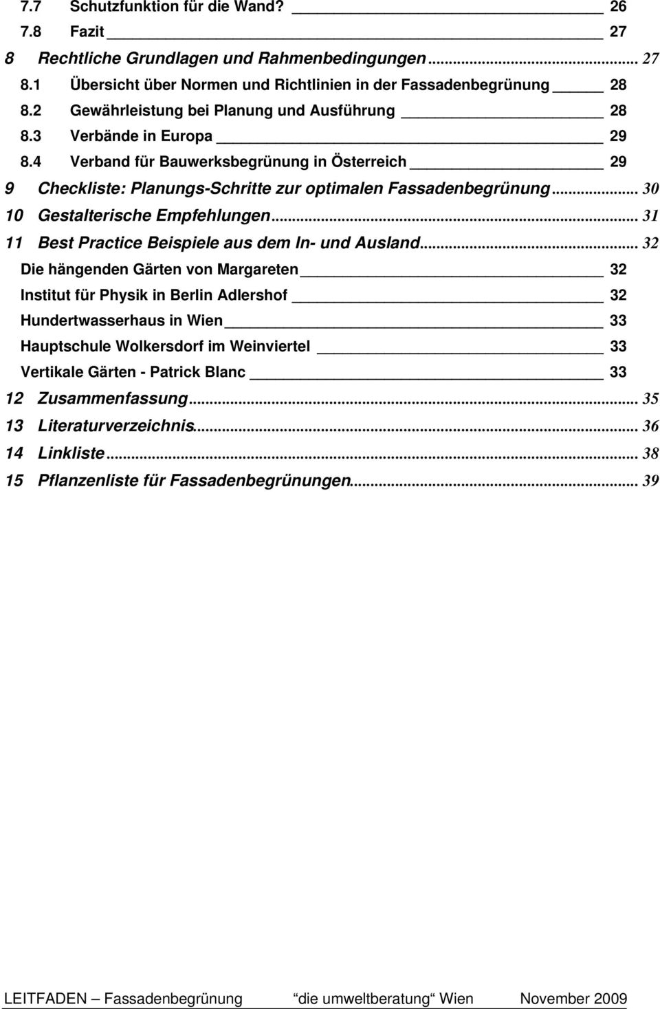 .. 30 10 Gestalterische Empfehlungen... 31 11 Best Practice Beispiele aus dem In- und Ausland.