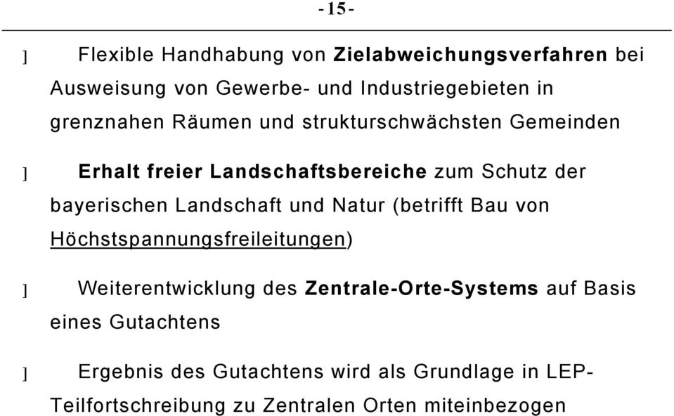 Landschaft und Natur (betrifft Bau von Höchstspannungsfreileitungen) Weiterentwicklung des Zentrale-Orte-Systems