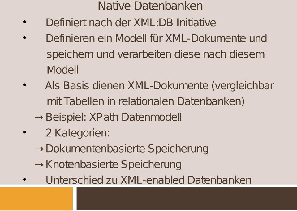 XML-Dokumente (vergleichbar mit Tabellen in relationalen Datenbanken) Beispiel: XPath